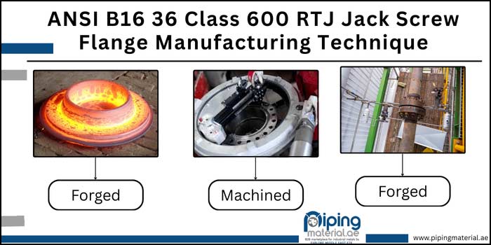 ANSI B16 36 Class 600 RTJ Jack Screw Flange Manufacturing Technique
