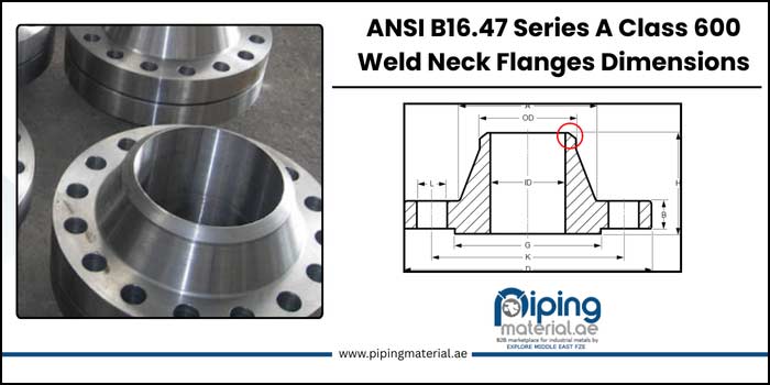 ANSI B16.47 Series A Class 600 Weld Neck Flanges Dimensions ANSI B16.47 Series A Class 600 Weld Neck Flanges Dimensions