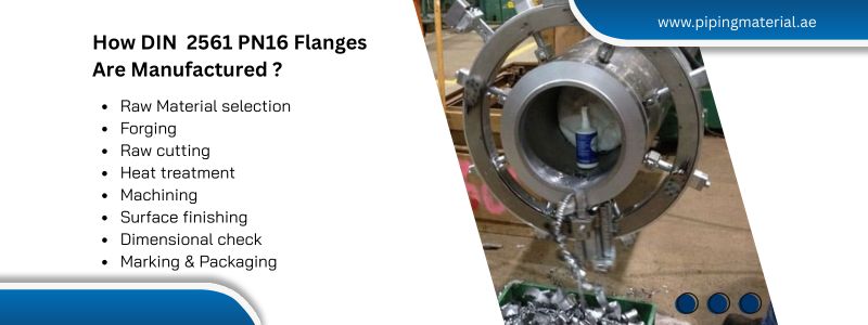  How DIN  2561 PN16 Flanges Are Manufactured ?