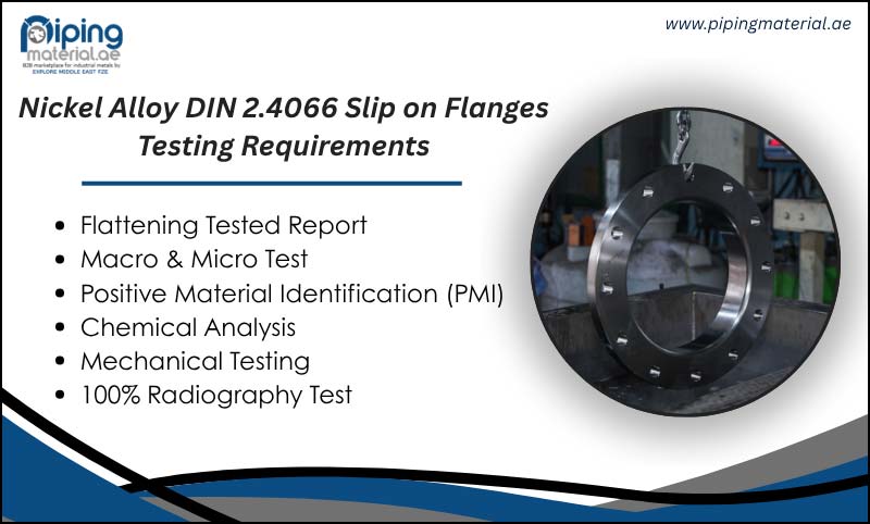 Testing Requirements of Nickel Alloy DIN 2.4066 Slip on Flanges Testing Requirements of Nickel Alloy DIN 2.4066 Slip on Flanges