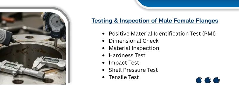  Testing & Inspection of Male Female Flanges