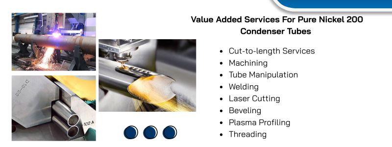 Value Added Services For Pure Nickel 200 Condenser Tubes   