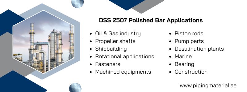 DSS 2507 Polished Bar Applications 