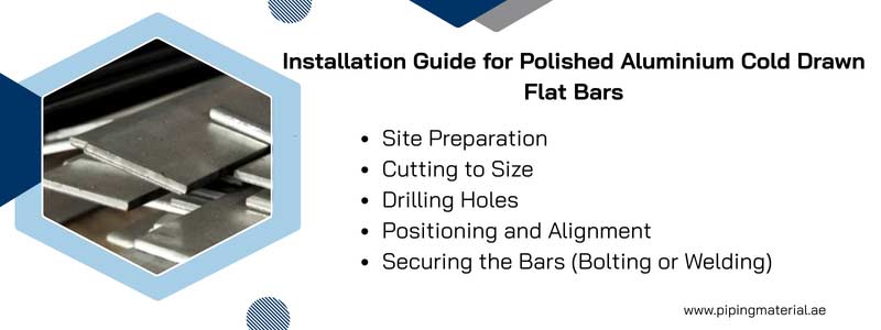 Installation Guide for Polished Aluminium Cold Drawn Flat Bars