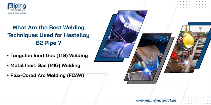 What Are the Best Welding Techniques Used for Hastelloy B2 Pipe ?