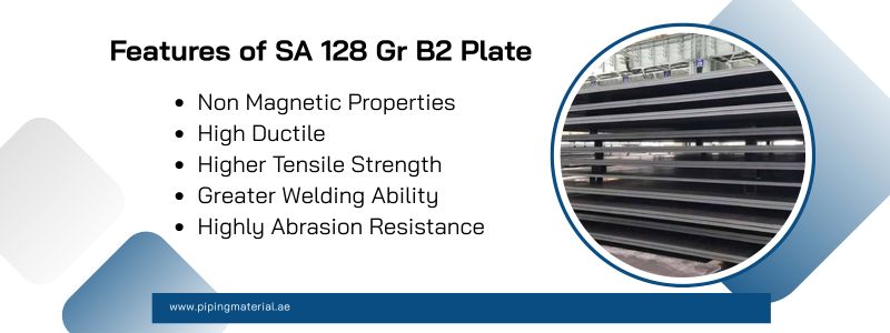 Features of SA 128 Gr B2 Plate