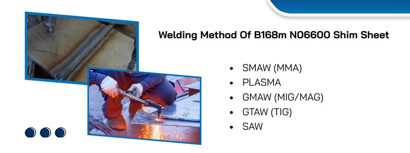 Welding Method Of B168m N06600 Shim Sheet