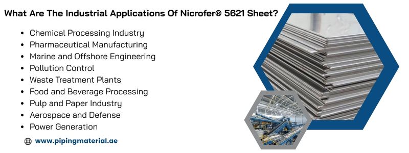 What Are The Industrial Applications Of Nicrofer® 5621 Sheet?
