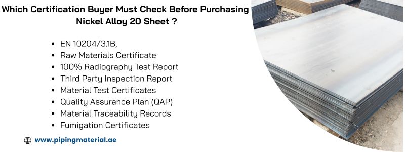 Which Certification Buyer Must Check Before Purchasing Nickel Alloy 20 Sheet ?
