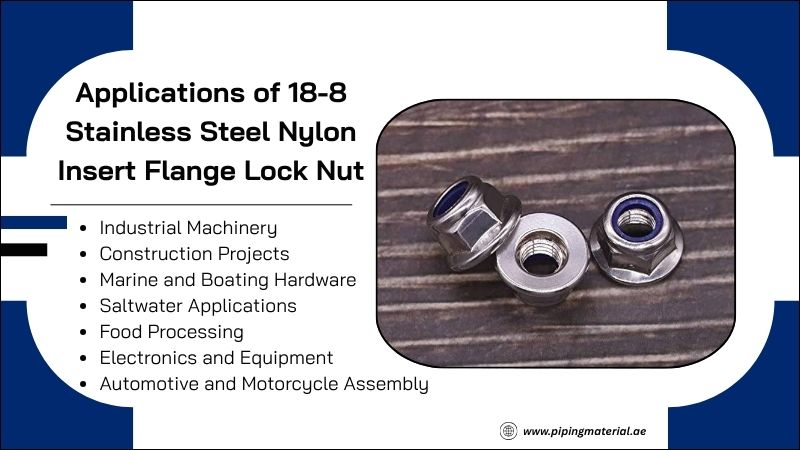 Applications of 18-8 Stainless Steel Nylon Insert Flange Lock Nut Applications of 18-8 Stainless Steel Nylon Insert Flange Lock Nut