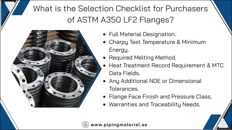 What is the Selection Checklist for Purchasers of ASTM A350 LF2 Flanges? What is the Selection Checklist for Purchasers of ASTM A350 LF2 Flanges?