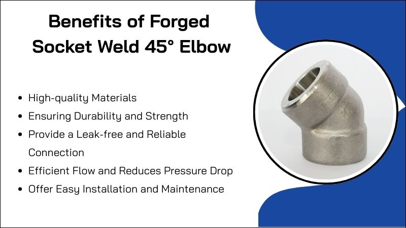 Benefits of Forged Socket Weld 45° Elbow