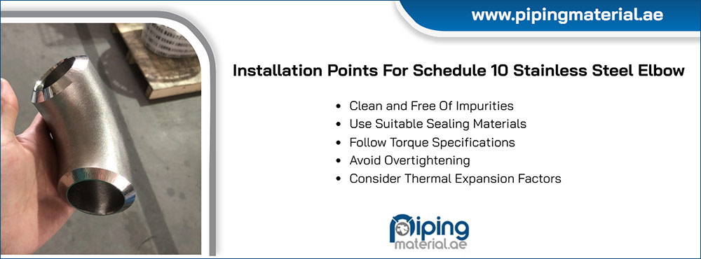 Installation Points for Schedule 10 Stainless Steel Elbow